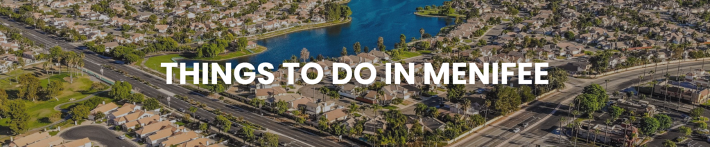 Things to Do in Menifee