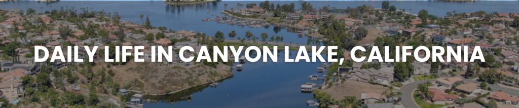 Daily Life in Canyon Lake