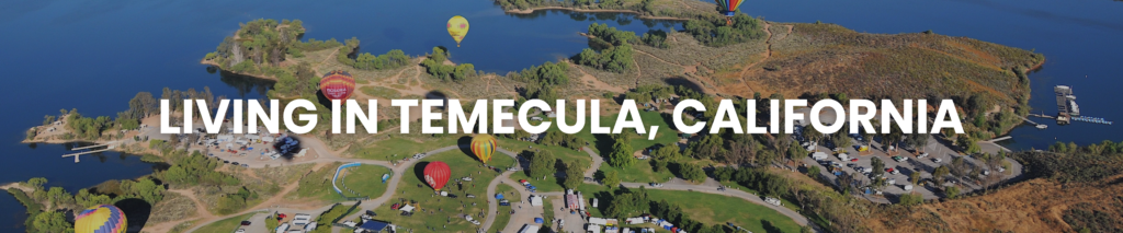 Living in Temecula California